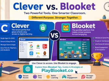Clever vs. Blooket: Understanding How Schools Use Both for Smarter Digital Learning Comparison of Clever, a school single sign-on (SSO) platform, and Blooket, a gamified classroom review tool, showing how both improve digital learning in modern classrooms.